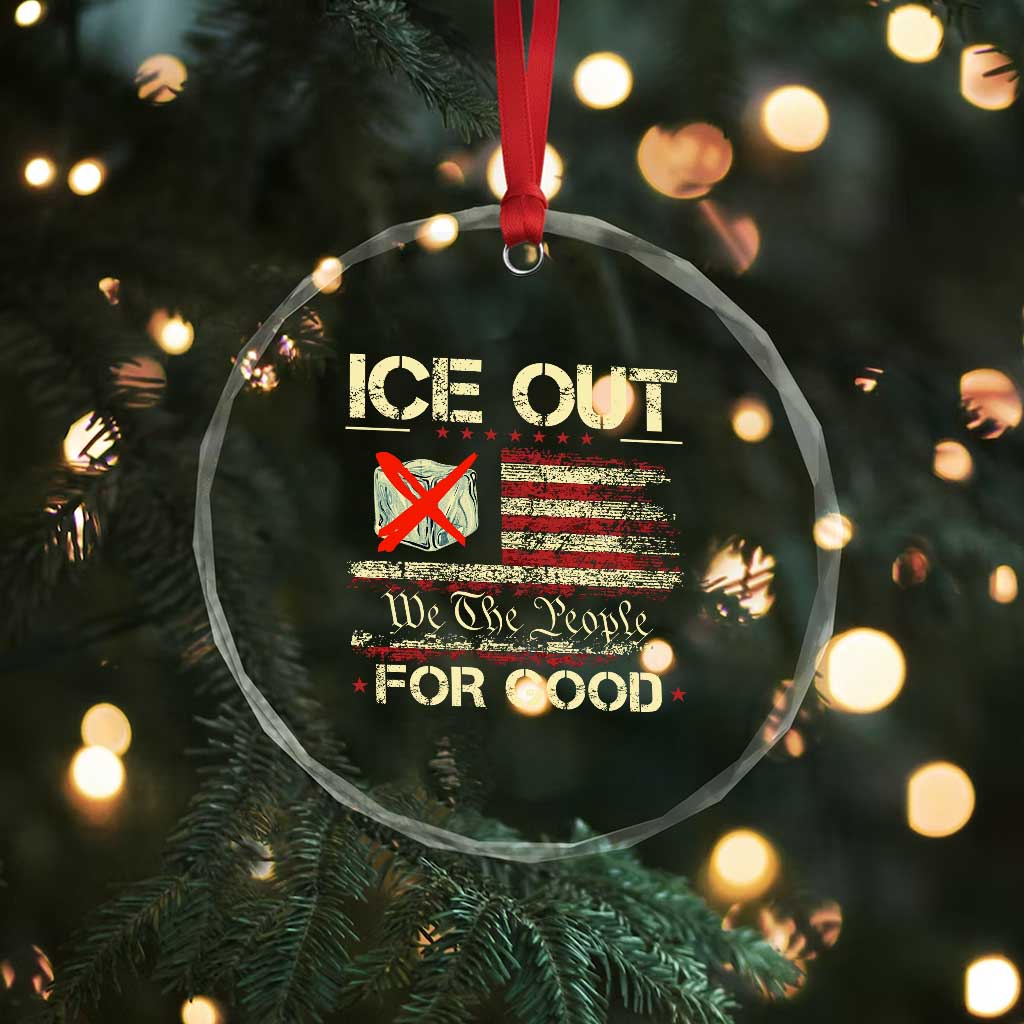 Ice Out For Good We The People Crystal Glass Ornament Justice and Freedom Political Resistance American Flag