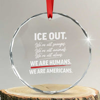 Ice Out We Are Humans We Are Americans Crystal Glass Ornament Abolish Ice Protest Statement
