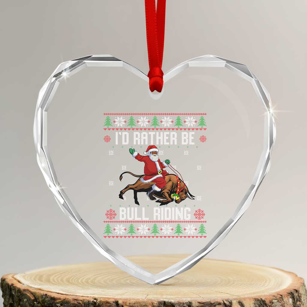 Id Rather Be Bull Riding Heart Crystal Glass Ornament Black Santa Bull Rider Ugly Christmas Gift - Wonder Print Shop