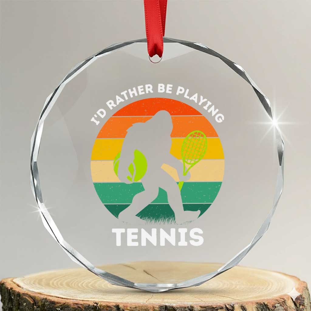 Id Rather Be Playing Tennis Crystal Glass Ornament Vintage Retro Bigfoot Tennis Player Gift - Wonder Print Shop