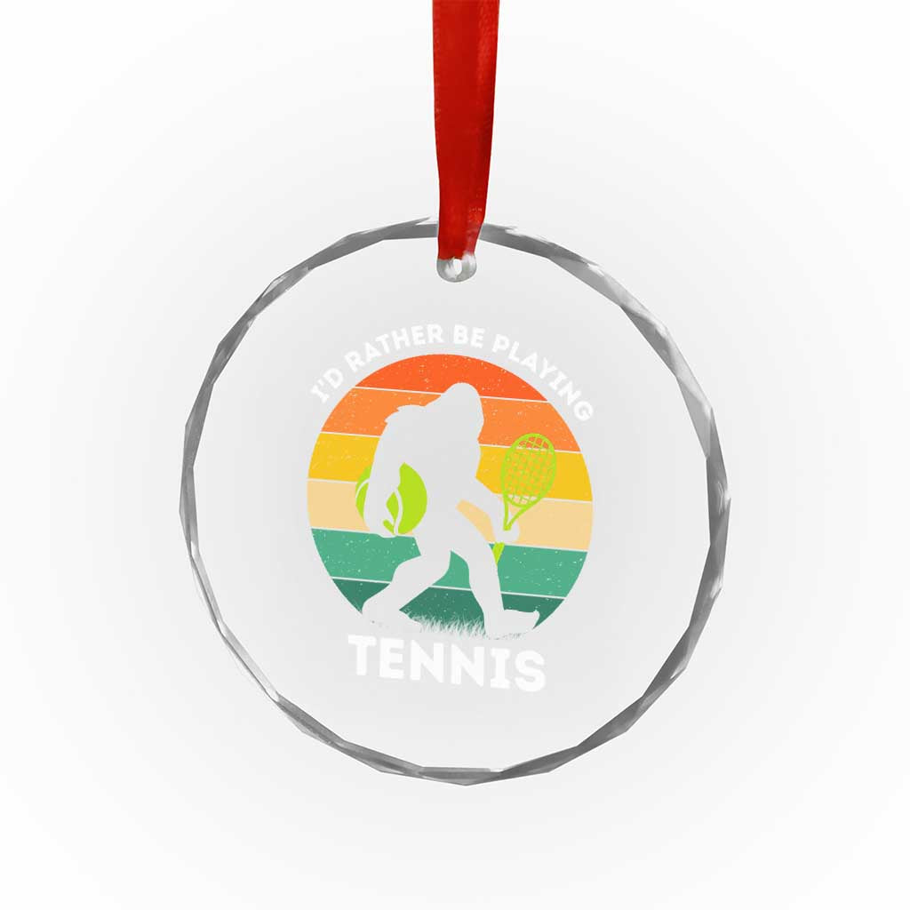 Id Rather Be Playing Tennis Crystal Glass Ornament Vintage Retro Bigfoot Tennis Player Gift - Wonder Print Shop