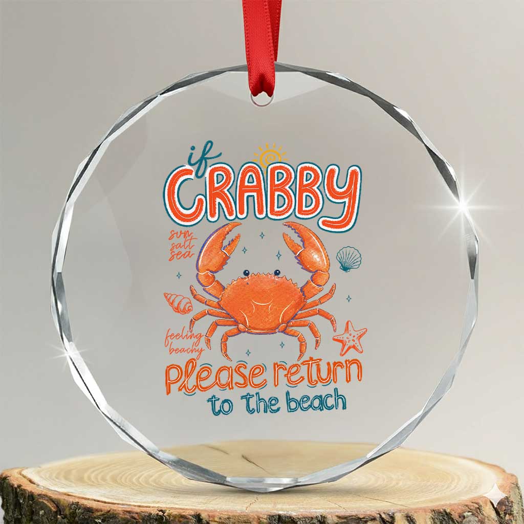 If Crabby Please Return To The Beach Crystal Glass Ornament Funny Crab Summer Vacatiion