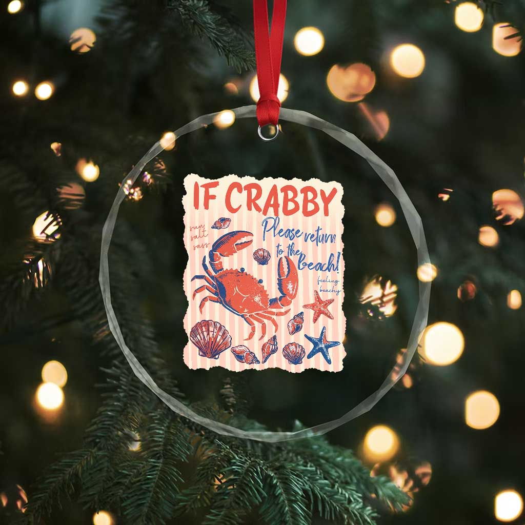 If Crabby Please Return To The Beach Crystal Glass Ornament Funny Crab Summer Vibes