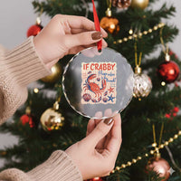 If Crabby Please Return To The Beach Crystal Glass Ornament Funny Crab Summer Vibes