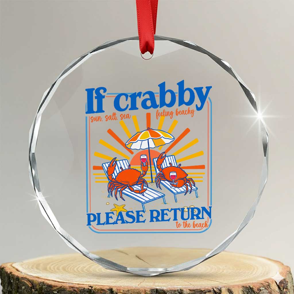 If Crabby Please Return To The Beach Crystal Glass Ornament Funny Summer Crab