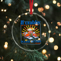 If Crabby Please Return To The Beach Crystal Glass Ornament Funny Summer Crab
