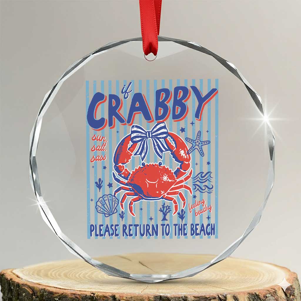 If Crabby Please Return To The Beach Crystal Glass Ornament Funny Summer Girl