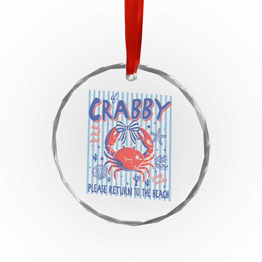 If Crabby Please Return To The Beach Crystal Glass Ornament Funny Summer Girl