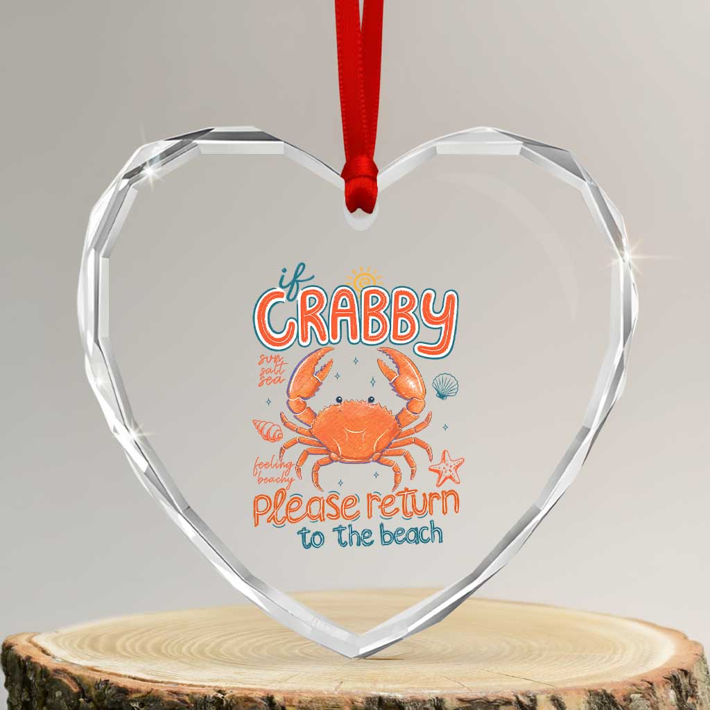 If Crabby Please Return To The Beach Heart Crystal Glass Ornament Funny Crab Summer Vacatiion