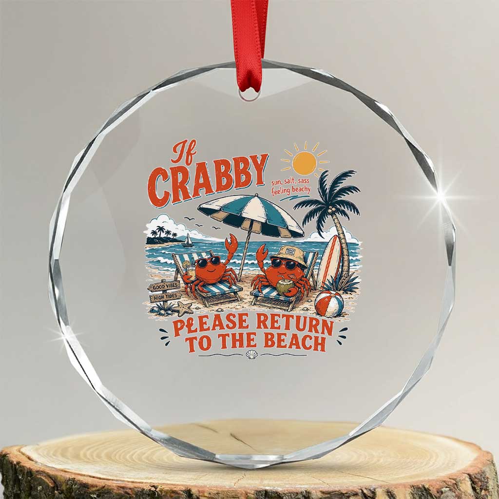 If Crabby Return To Beach Crystal Glass Ornament Vintage Summer Ocean Graphic Summer Vacation