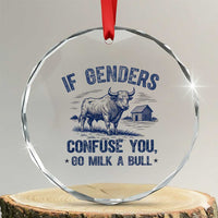 If Genders Confuse You Go Milk a Bull Crystal Glass Ornament Sarcastic Country Humor TS02
