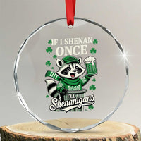 If I Shenan Once I Will Shenanigan Crystal Glass Ornament St Patricks Day Raccoon