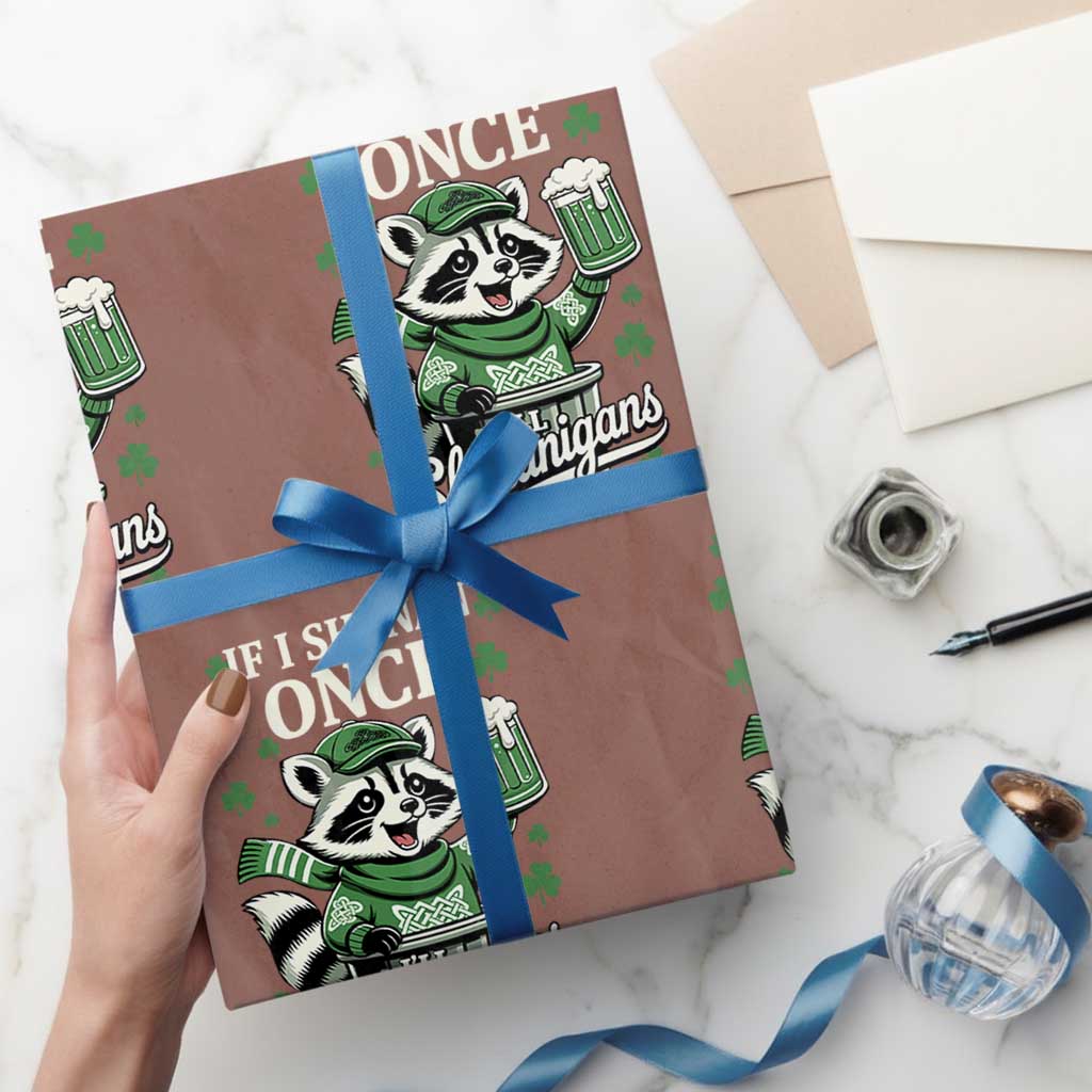 If I Shenan Once I Will Shenanigan Wrapping Paper Roll St Patricks Day Raccoon