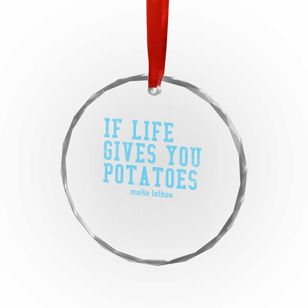 If Life Gives You Potatoes Make Latkes Crystal Glass Ornament Funny Hanukkah Gift Jewish Holiday - Wonder Print Shop