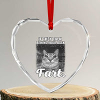 If They Talk Behind Your Back Fart Heart Crystal Glass Ornament Cat Meme Funny Oddly Specific