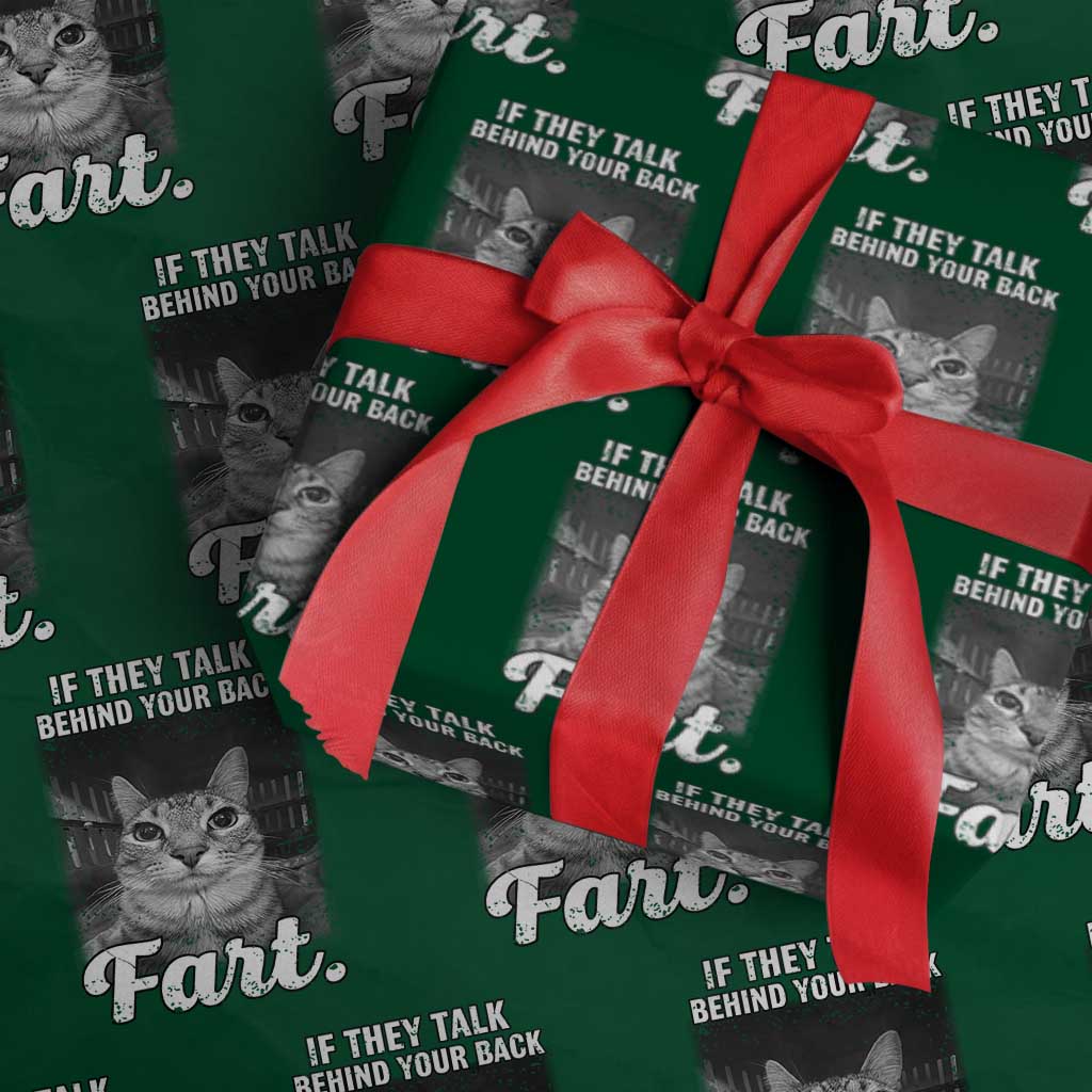 If They Talk Behind Your Back Fart Wrapping Paper Roll Cat Meme Funny Oddly Specific