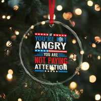 If You Are Not Angry You Are Not Paying Attention Crystal Glass Ornament Vintage Stars And Stripes - Wonder Print Shop