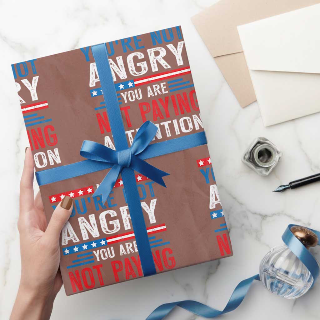 If You Are Not Angry You Are Not Paying Attention Wrapping Paper Roll Vintage Stars And Stripes - Wonder Print Shop