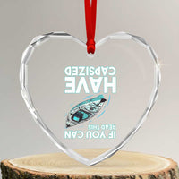 If You Can Read This I Have Capsized Heart Crystal Glass Ornament Funny Boating - Wonder Print Shop