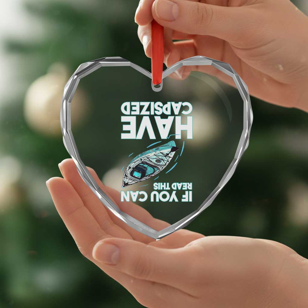 If You Can Read This I Have Capsized Heart Crystal Glass Ornament Funny Boating - Wonder Print Shop