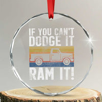 If You Can’t Dodge It Ram It Retro Truck Meme Crystal Glass Ornament for Gearheads Country Road Warriors - Wonder Print Shop