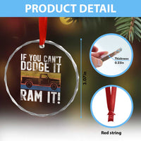 If You Can’t Dodge It Ram It Retro Truck Meme Crystal Glass Ornament for Gearheads Country Road Warriors - Wonder Print Shop