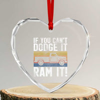 If You Can’t Dodge It Ram It Retro Truck Meme Heart Crystal Glass Ornament for Gearheads Country Road Warriors - Wonder Print Shop