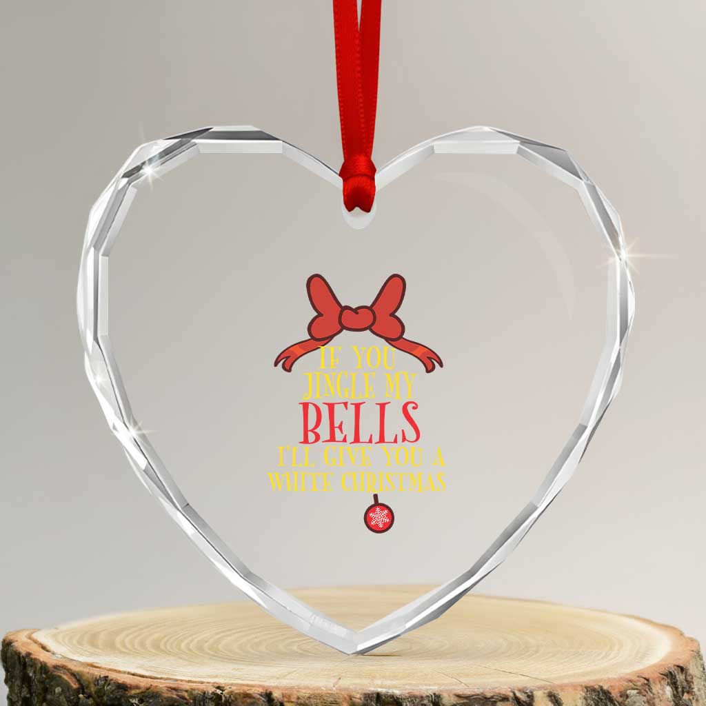 If You Jingle My Bells I'll Give You A White Xmas Heart Crystal Glass Ornament Red Bow - Wonder Print Shop