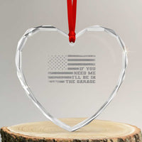 If You Need Me I Will Be In The Garage Funny Mechanic Heart Crystal Glass Ornament Vintage American Flag