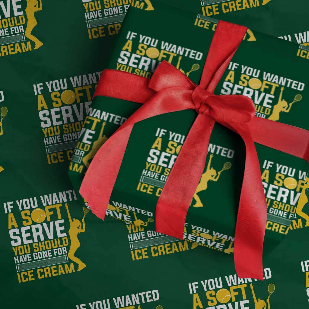 If You Wanted Soft Serve Gone For Ice Cream Wrapping Paper Roll Tennis Lover Gift - Wonder Print Shop