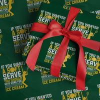 If You Wanted Soft Serve Gone For Ice Cream Wrapping Paper Roll Tennis Lover Gift - Wonder Print Shop
