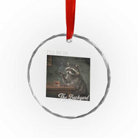 I'll Be in the Backyard Crystal Glass Ornament Funny Whiskey Cigar Raccoon Dad Meme