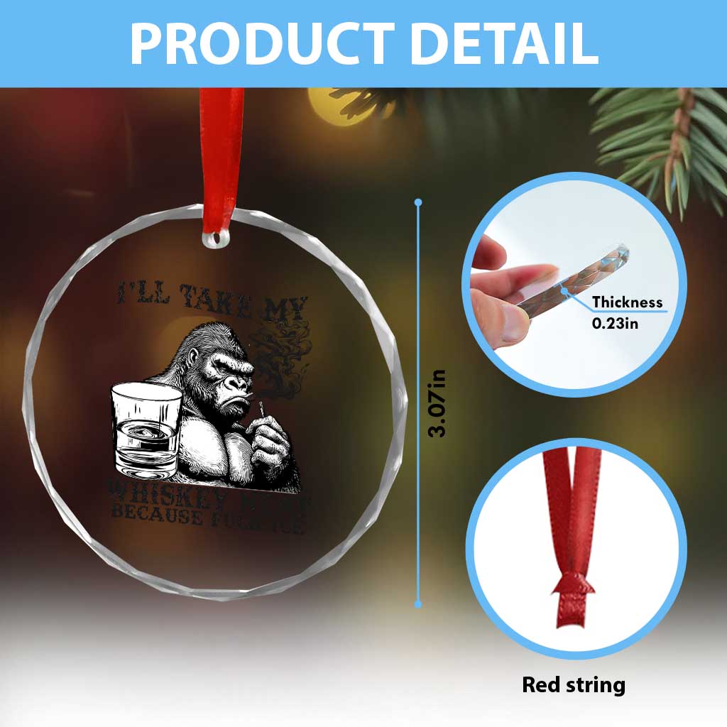 I'll Take My Whiskey Neat Because F Ice Crystal Glass Ornament Smoking and Drinking Bigfoot Subtle Political Resistance