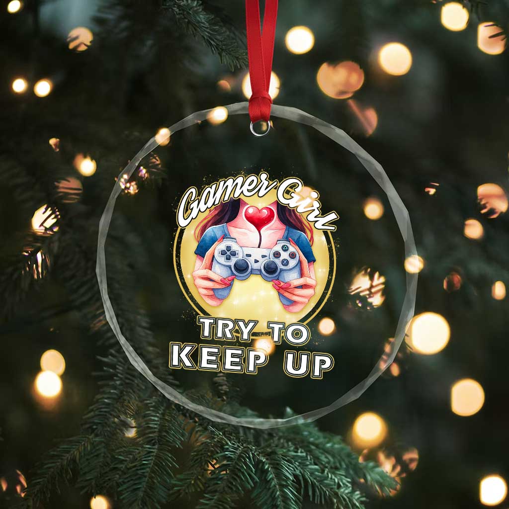 Im A Gamer Girl Try To Keep Up Crystal Glass Ornament Funny Gaming Gift - Wonder Print Shop