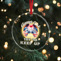 Im A Gamer Girl Try To Keep Up Crystal Glass Ornament Funny Gaming Gift - Wonder Print Shop