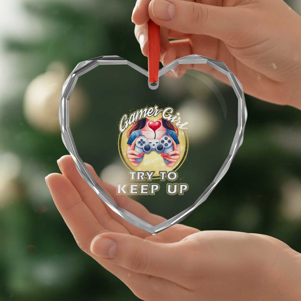 Im A Gamer Girl Try To Keep Up Heart Crystal Glass Ornament Funny Gaming Gift - Wonder Print Shop