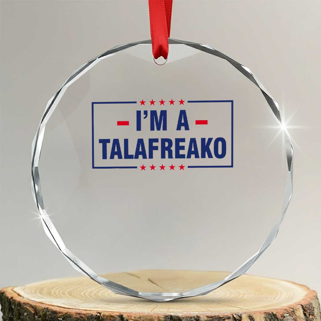 I'm A Talafreako Patriotic Voter Crystal Glass Ornament James Talarico Political Supporter Stars Election Box