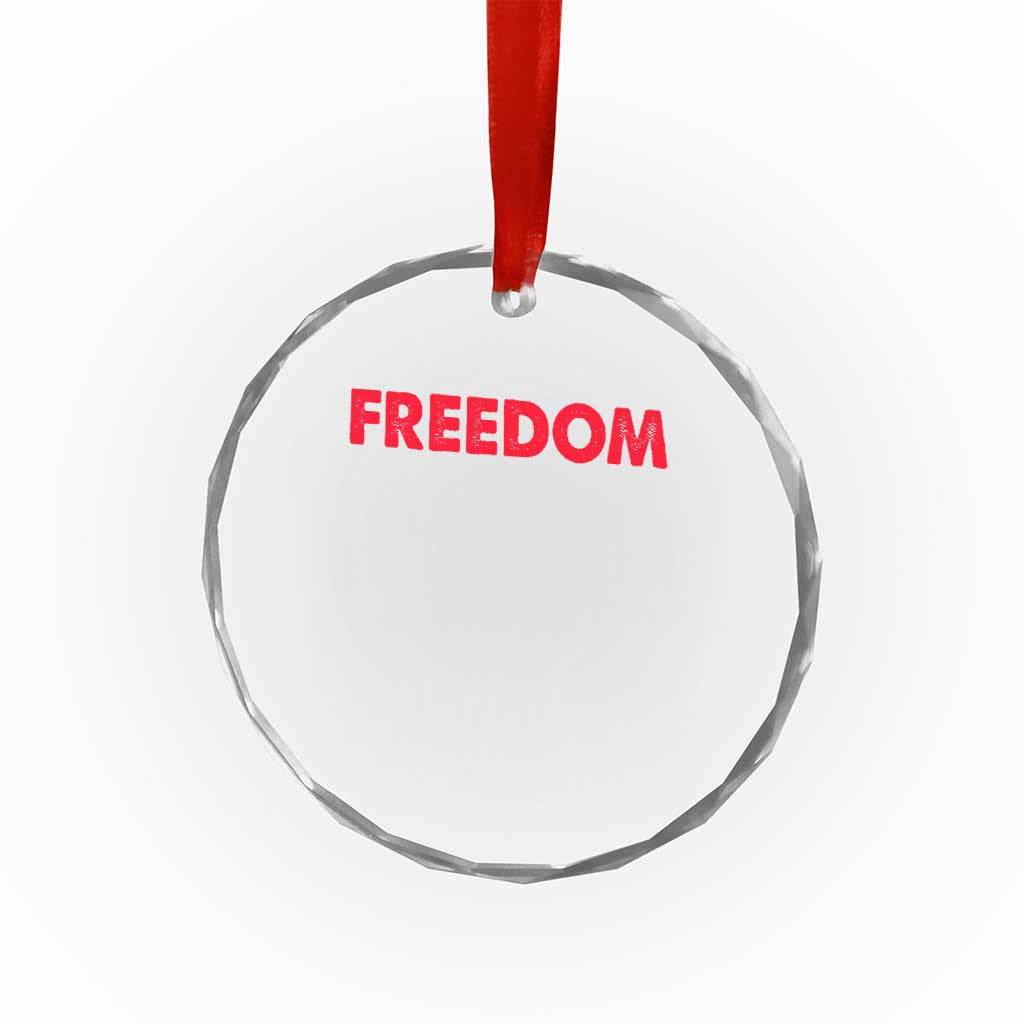 I'm Freedom Matching Couple Crystal Glass Ornament Funny Patriotic Red White and Blue 4th of July