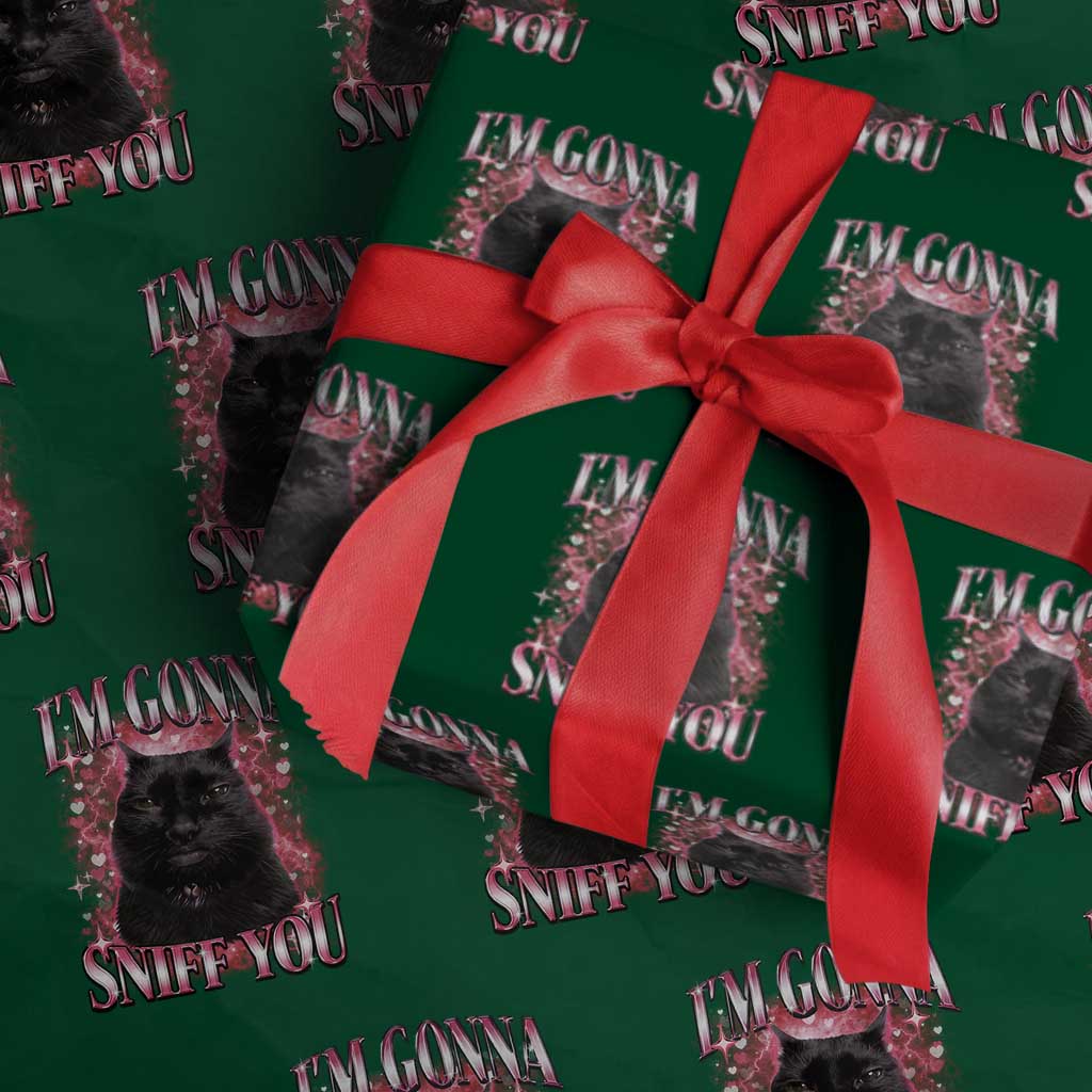 I'm Gonna Sniff You Wrapping Paper Roll Funny Black Cat Meme