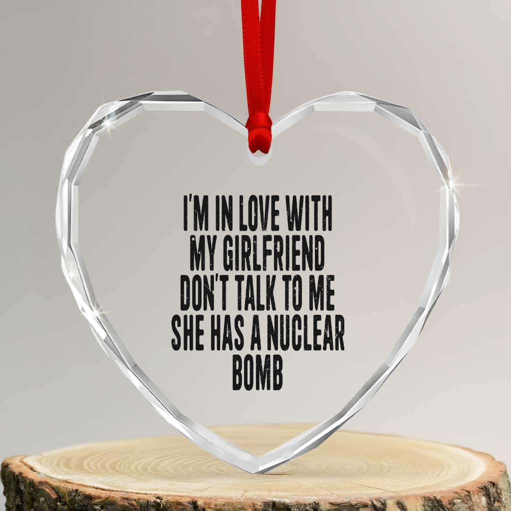 I'm In Love With My Girlfriend Don't Talk To Me Heart Crystal Glass Ornament Funny Relationship Boyfriend Gifts - Wonder Print Shop