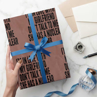 I'm In Love With My Girlfriend Don't Talk To Me Wrapping Paper Roll Funny Relationship Boyfriend Gifts - Wonder Print Shop