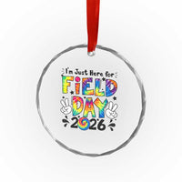 I'm Just Here for Field Day 2026 Crystal Glass Ornament Groovy School Retro Tie Dye Effect Printing