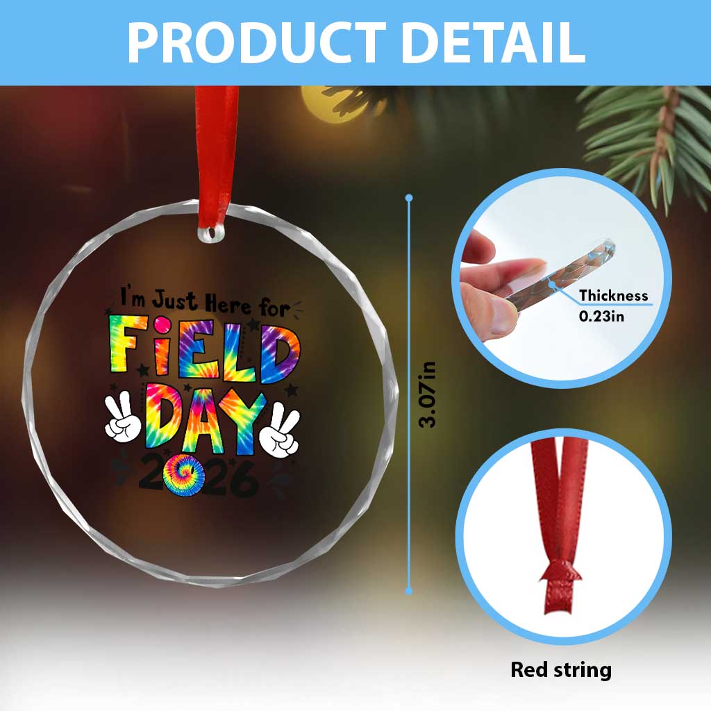 I'm Just Here for Field Day 2026 Crystal Glass Ornament Groovy School Retro Tie Dye Effect Printing