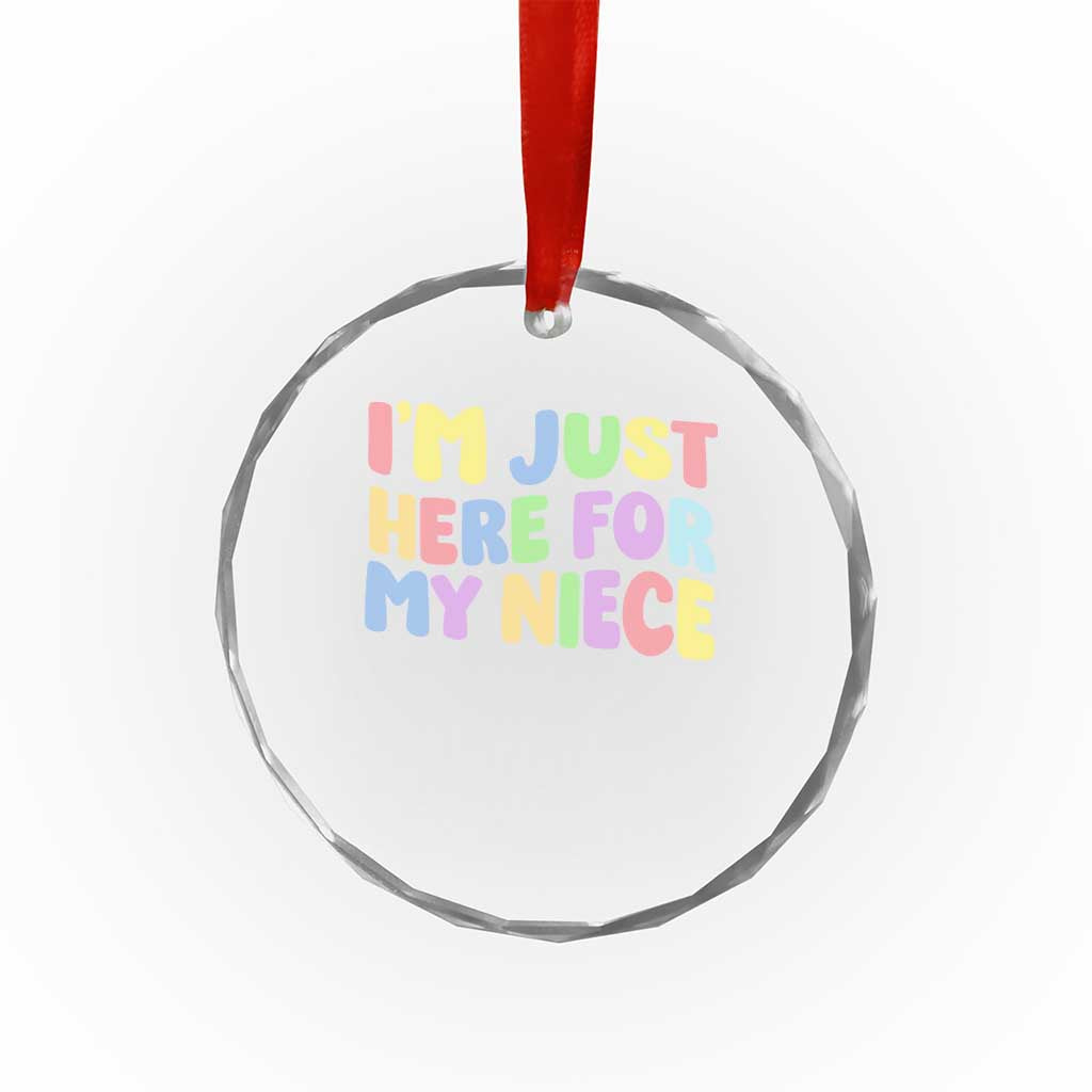 Im Just Here For My Niece Crystal Glass Ornament Gift For Aunt From Niece