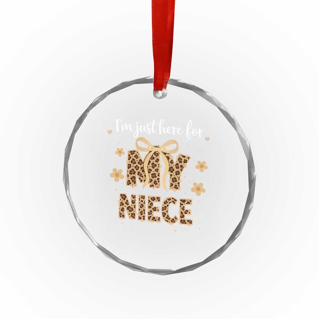 Im Just Here For My Niece Crystal Glass Ornament Gift For Aunt From Niece Leopard