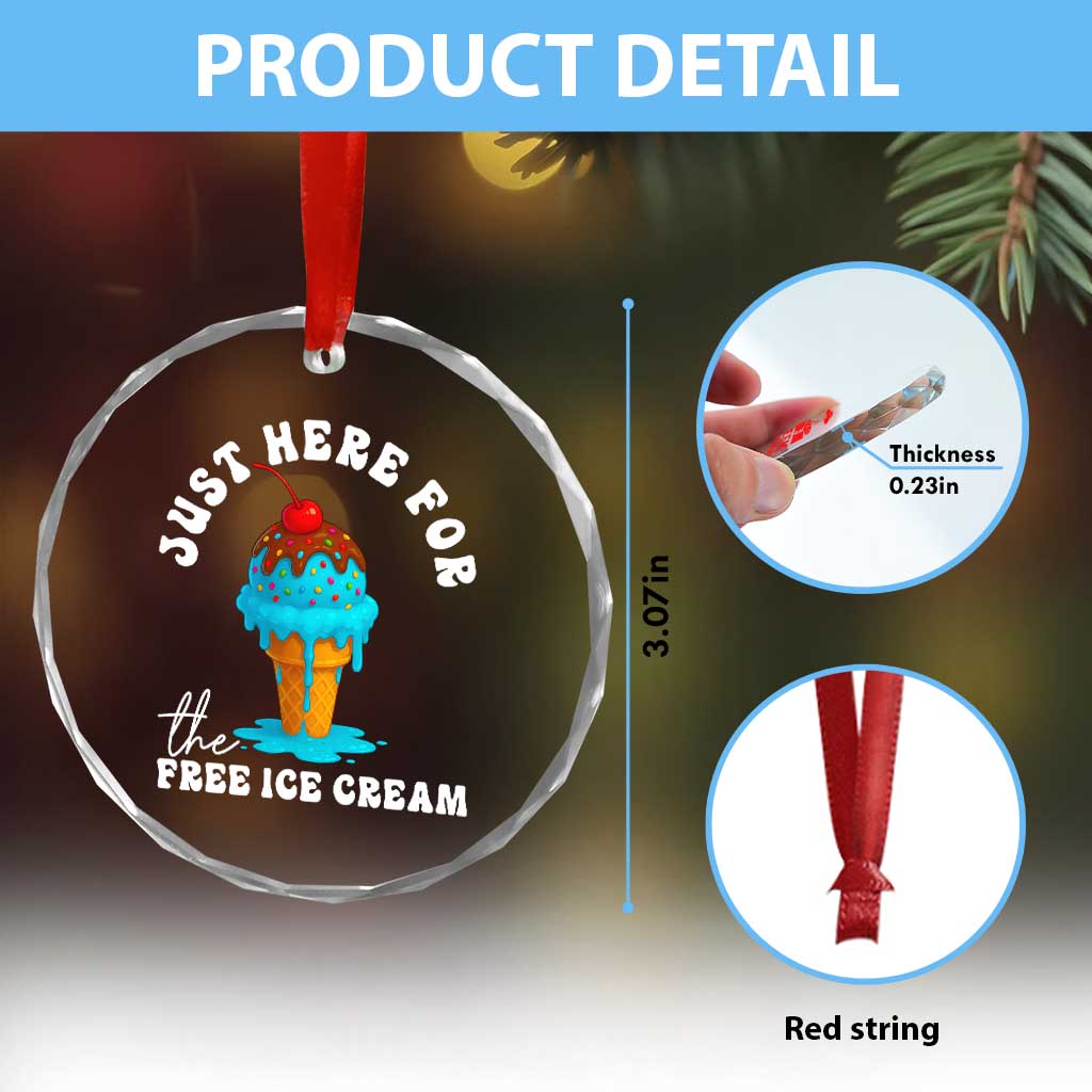 I'm Just Here For The Free Ice Cream Crystal Glass Ornament Funny Cruise Summer Vacation - Wonder Print Shop