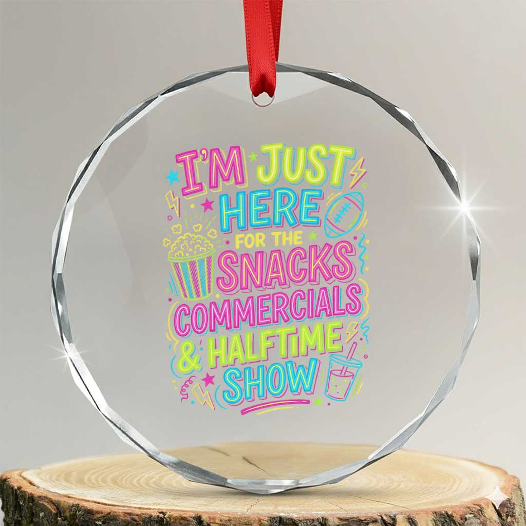 I'm Just Here for The Snacks Commercials Halftime Show Crystal Glass Ornament Funny Game Day Neon Style