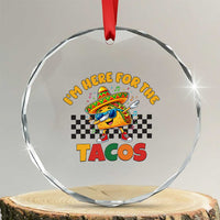 I'm Just Here for the Tacos Crystal Glass Ornament Funny Mexican Food