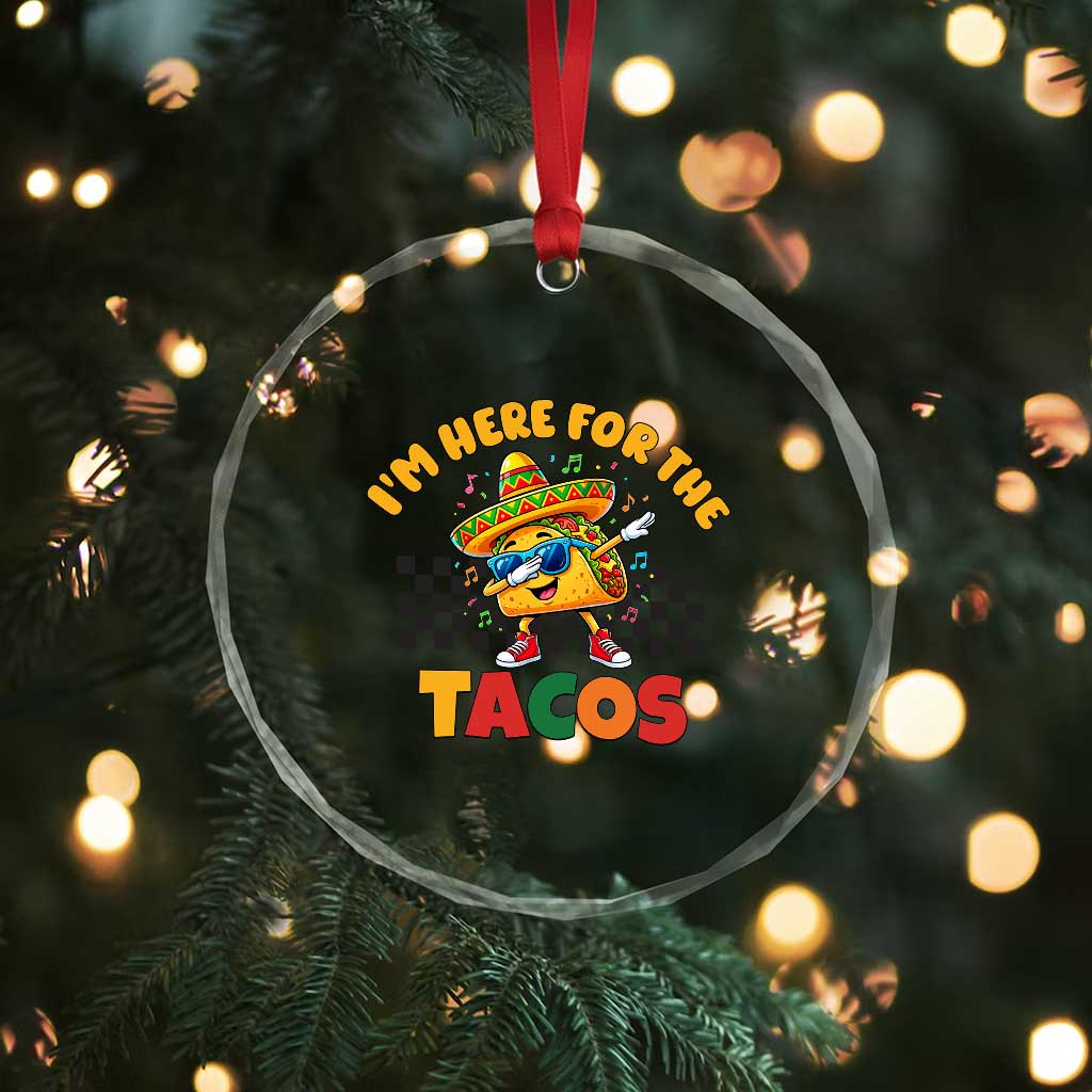 I'm Just Here for the Tacos Crystal Glass Ornament Funny Mexican Food