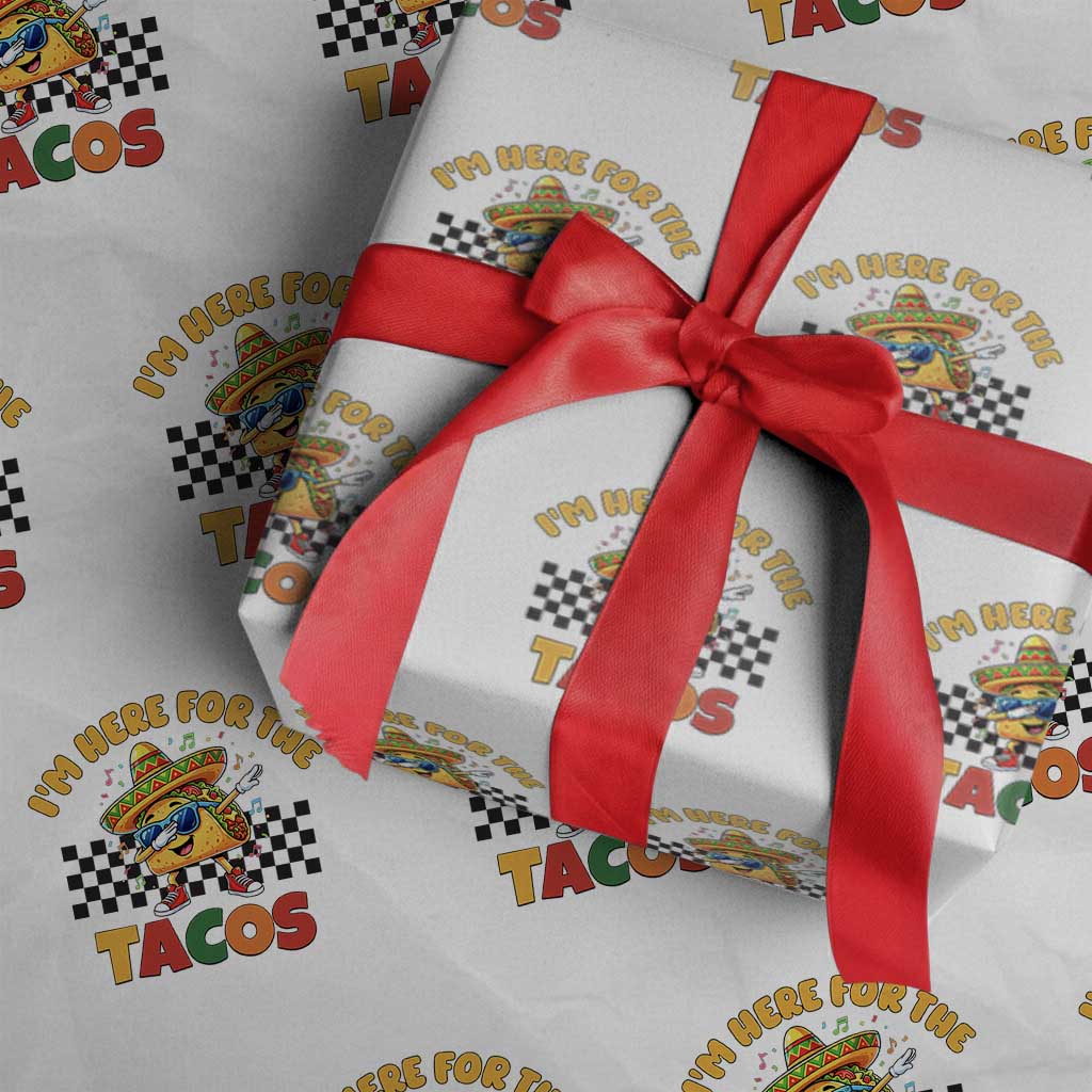 I'm Just Here for the Tacos Wrapping Paper Roll Funny Mexican Food
